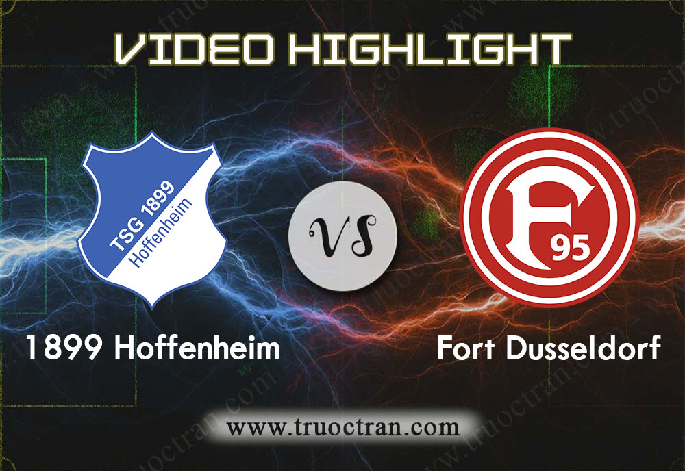 Video Highlight: Hoffenheim & Fort.Dusseldorf – VĐQG Đức – 30/11/2019