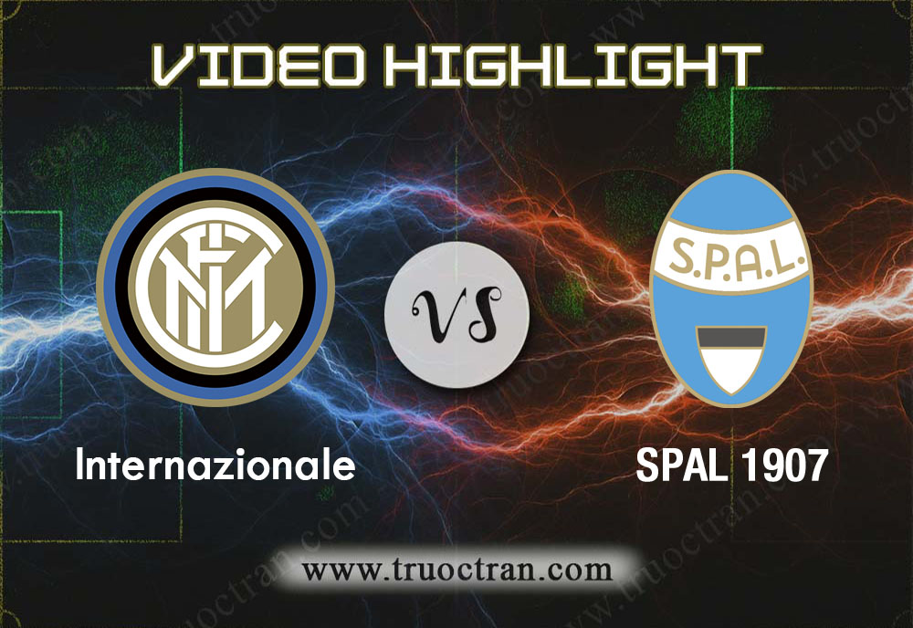 Video Highlight: Inter Milan & SPAL 1907 – VĐQG Italia – 1/12/2019