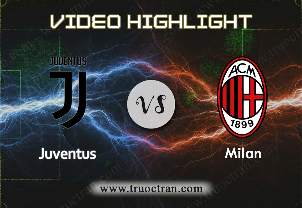 Video Highlight: Juventus & AC Milan – VĐQG Italia – 11/11/2019