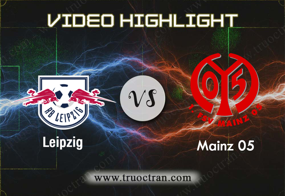 Video Highlight: Leipzig & Mainz – VĐQG Đức – 2/11/2019