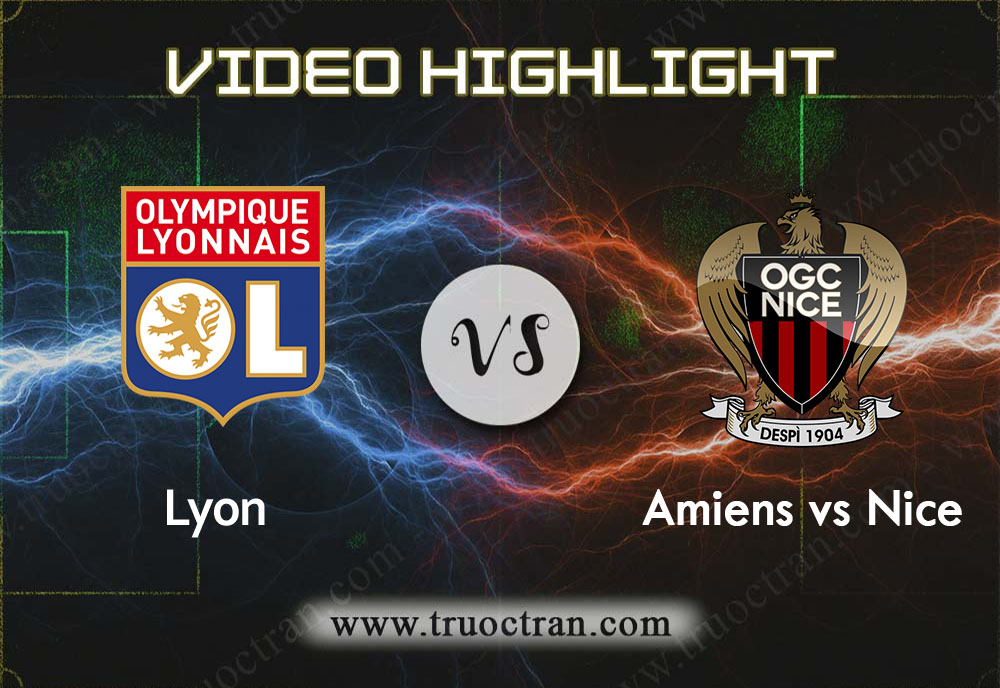 Video Highlight: Lyon & Nice – VĐQG Pháp – 23/11/2019