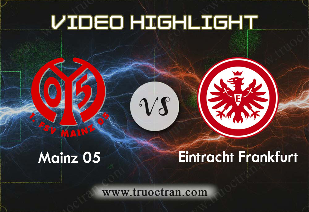 Video Highlight: Mainz & Ein.Frankfurt – VĐQG Đức – 3/12/2019