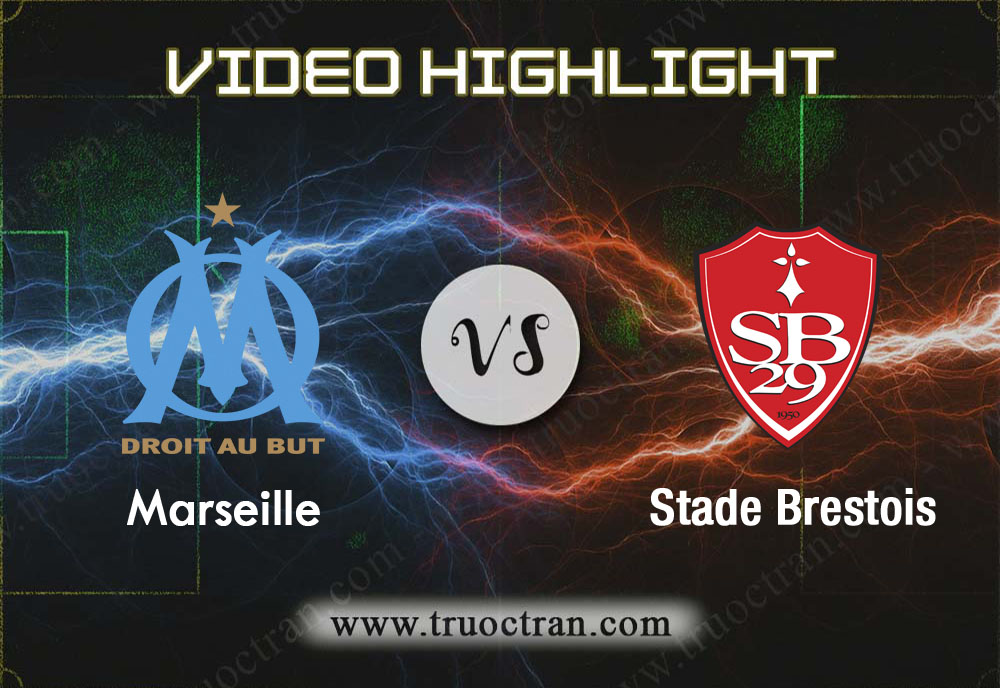 Video Highlight: Marseille & Stade Brestois – VĐQG Pháp – 30/11/2019