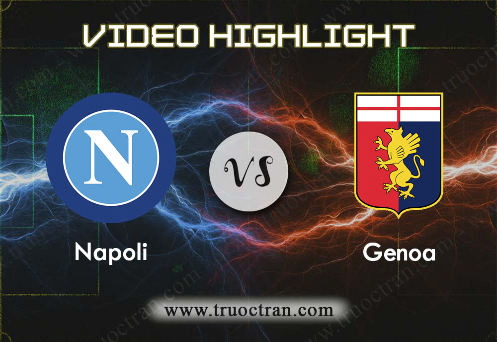 Video Highlight: Napoli & Genoa – VĐQG Italia – 10/11/2019