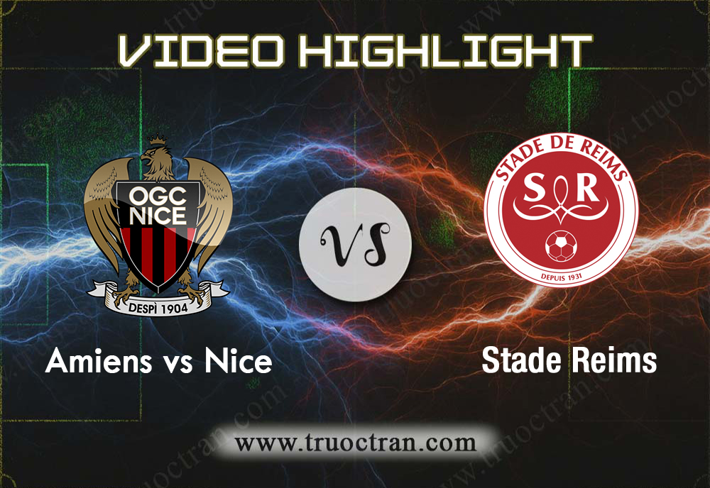 Video Highlight: Nice & Stade Reims – VĐQG Pháp – 3/11/2019