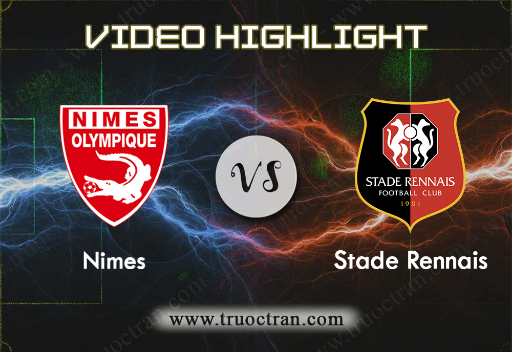 Video Highlight: Nimes & Rennes – VĐQG Pháp – 3/11/2019