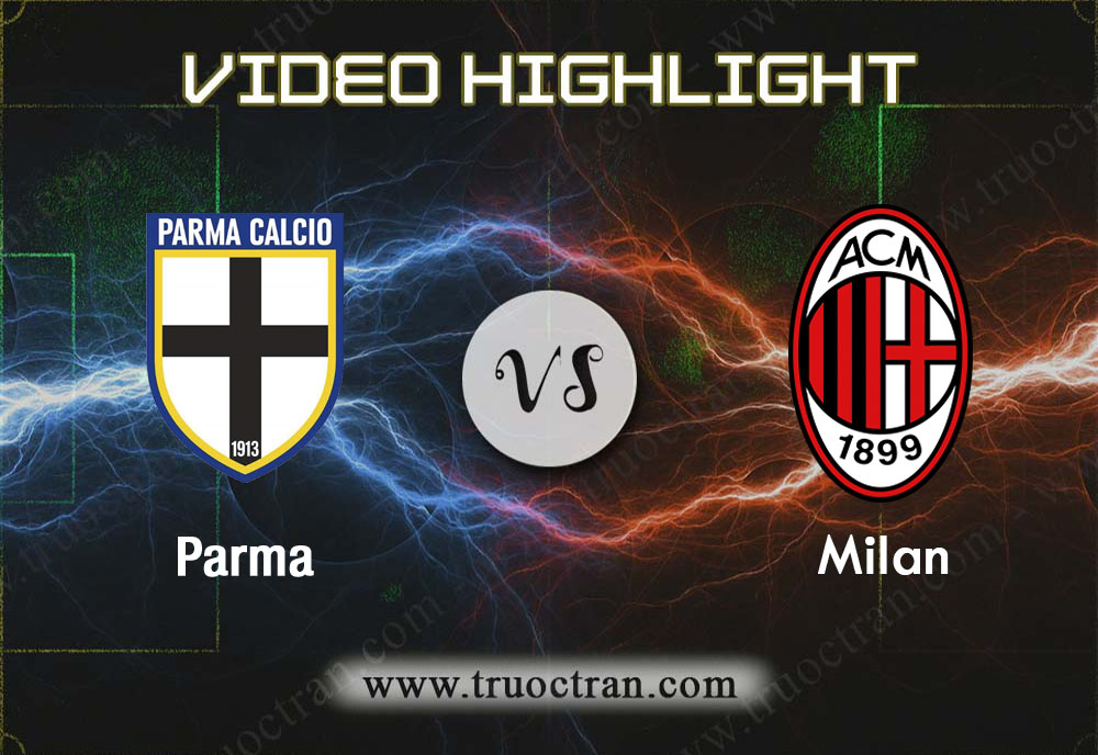 Video Highlight: Parma & AC Milan – VĐQG Italia – 1/12/2019