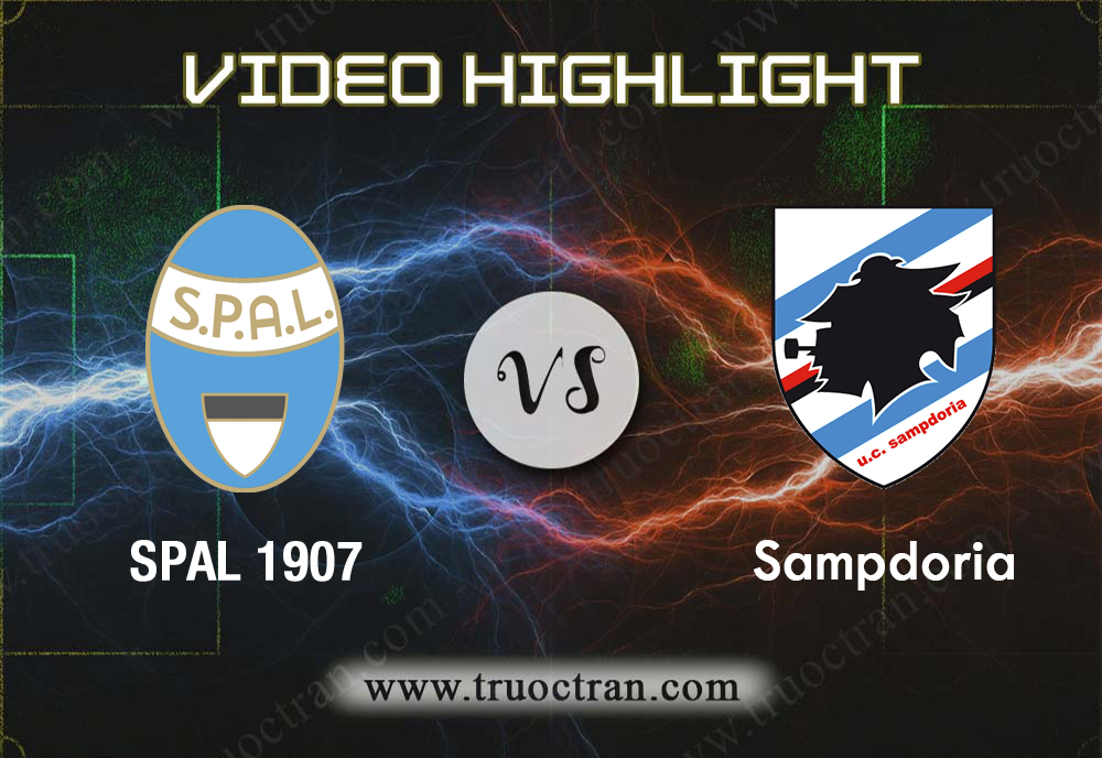 Video Highlight: SPAL 1907 & Sampdoria – VĐQG Italia – 5/11/2019