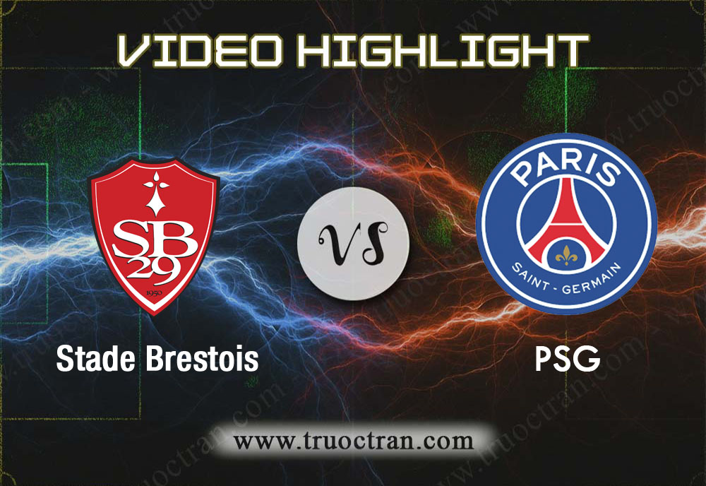 Video Highlight: Stade Brestois & PSG – VĐQG Pháp – 9/11/2019