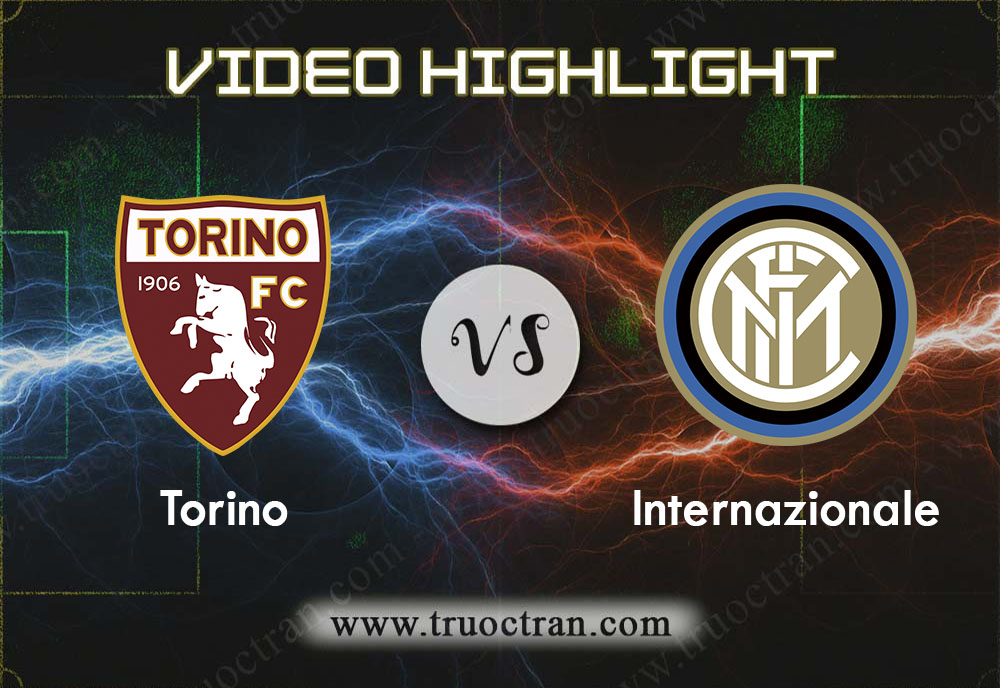 Video Highlight: Torino & Inter Milan – VĐQG Italia – 24/11/2019