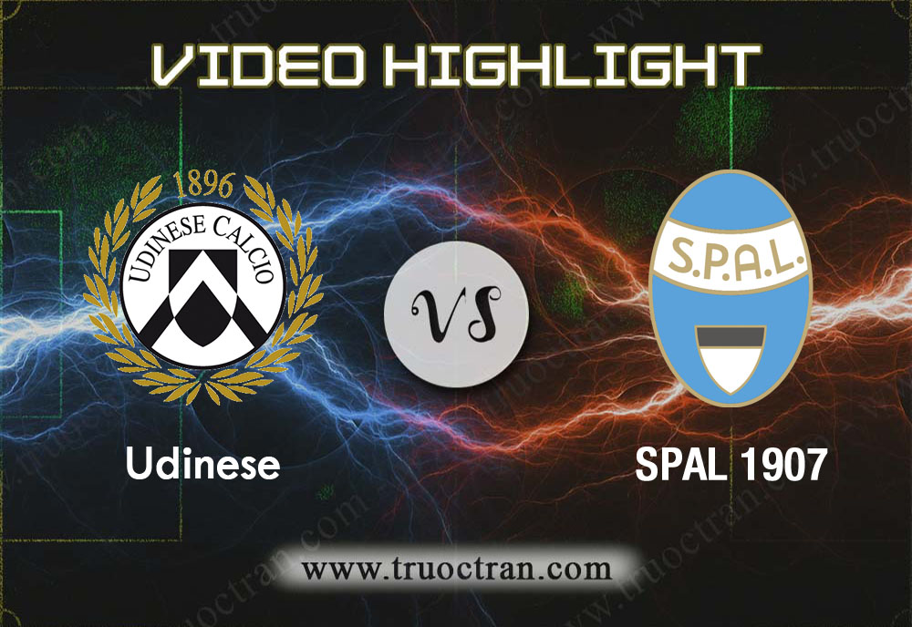 Video Highlight: Udinese & SPAL 1907 – VĐQG Italia – 10/11/2019