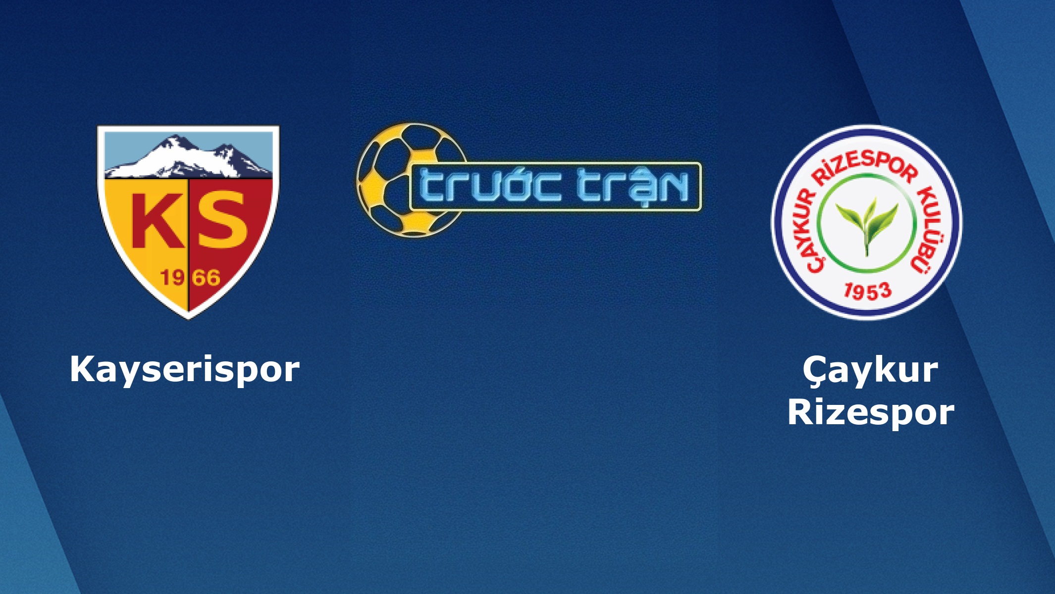 Kayserispor vs Caykur Rizespor – Tip kèo bóng đá hôm nay – 10/12
