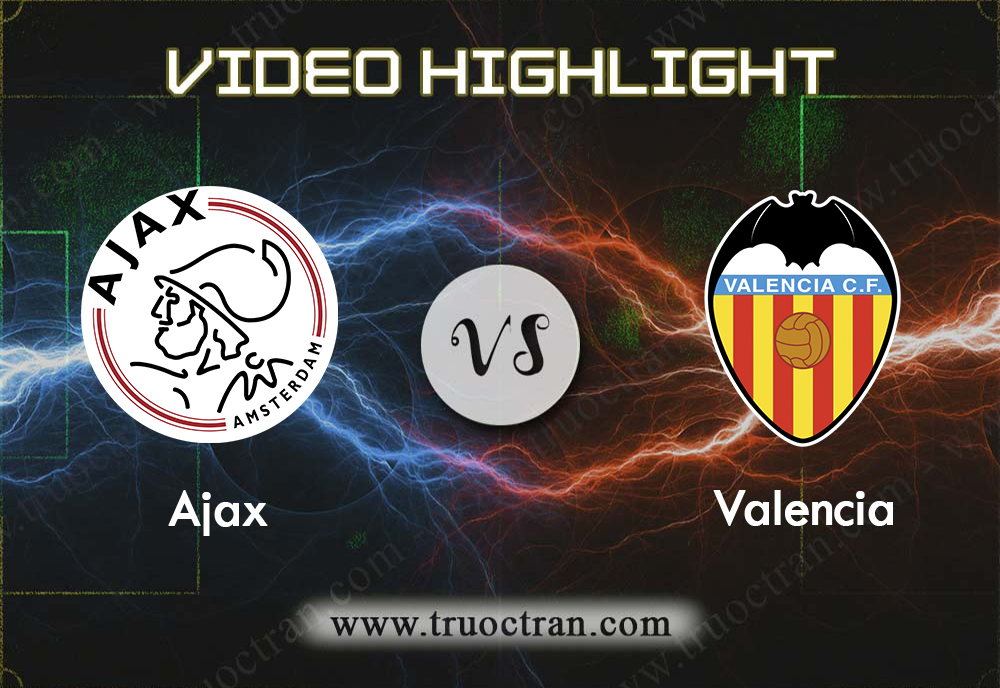Video Highlight: Ajax & Valencia – Cúp C1 Châu Âu – 11/12/2019