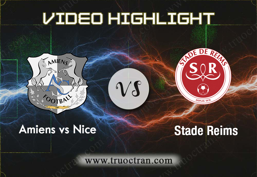 Video Highlight: Amiens & Stade Reims – VĐQG Pháp – 5/12/2019
