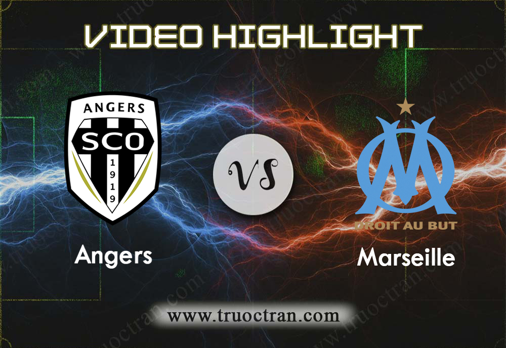 Video Highlight: Angers & Marseille – VĐQG Pháp – 4/12/2019