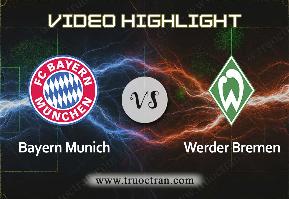 Video Highlight: Bayern Munich & Wer.Bremen – VĐQG Đức – 14/12/2019