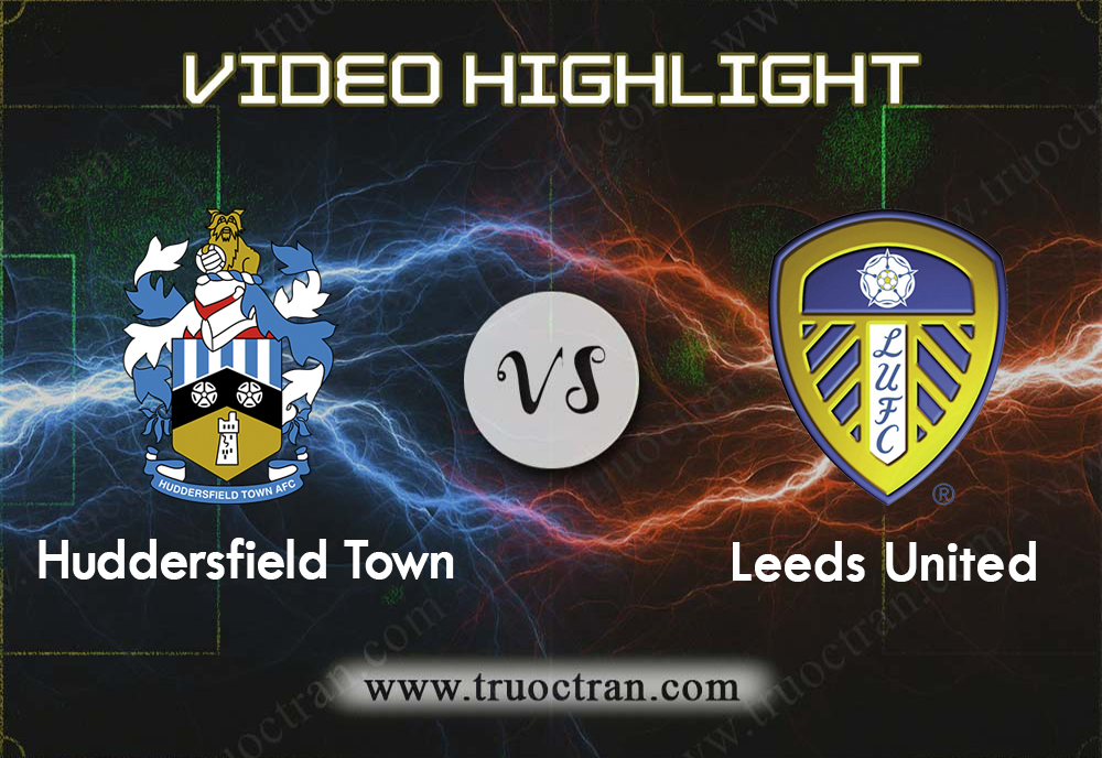 Video Highlight: Huddersfield & Leeds Utd – Hạng Nhất Anh – 7/12/2019
