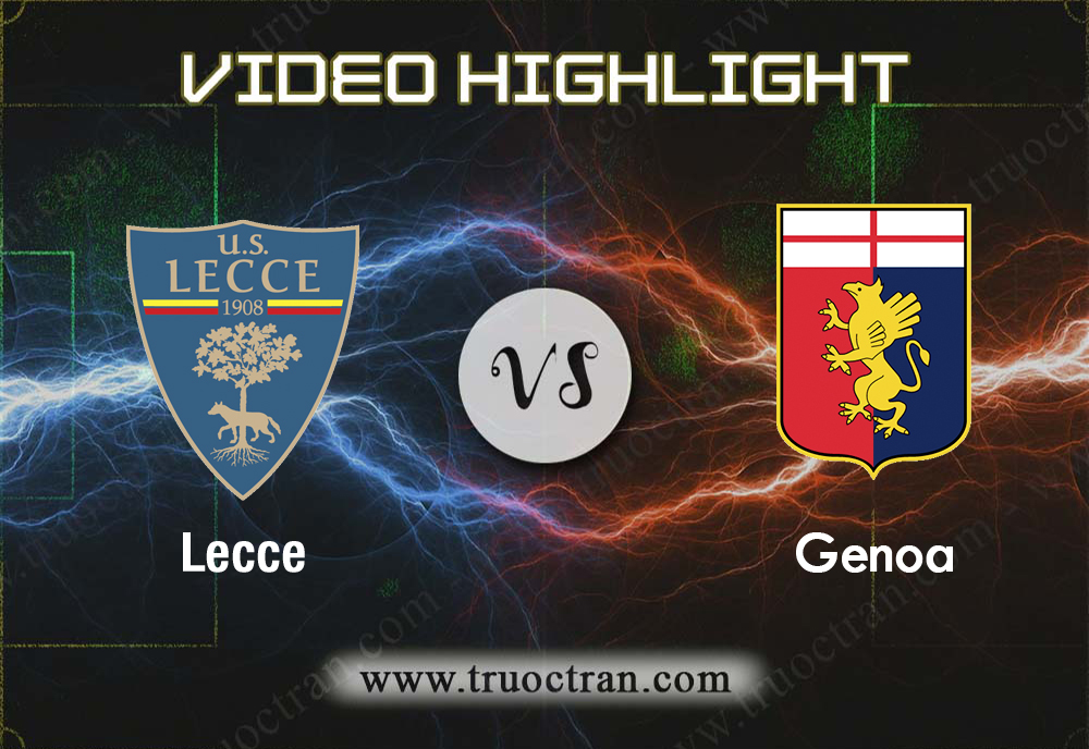 Video Highlight: Lecce & Genoa – VĐQG Italia – 8/12/2019