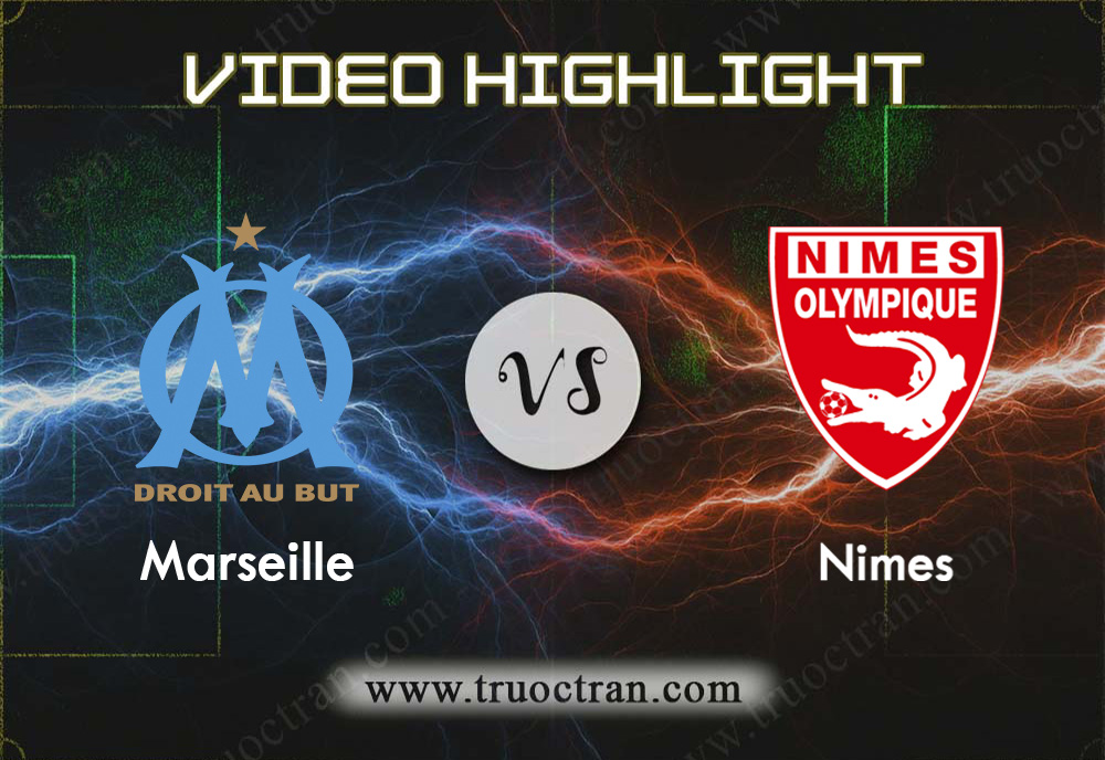 Video Highlight: Marseille vs Nimes -VĐQG Pháp- 22/12/2019