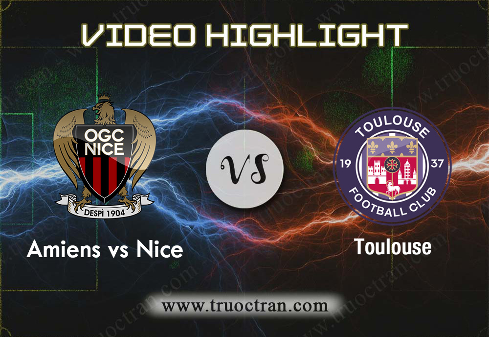 Video Highlight: Nice vs Toulouse -VĐQG Pháp- 22/12/2019