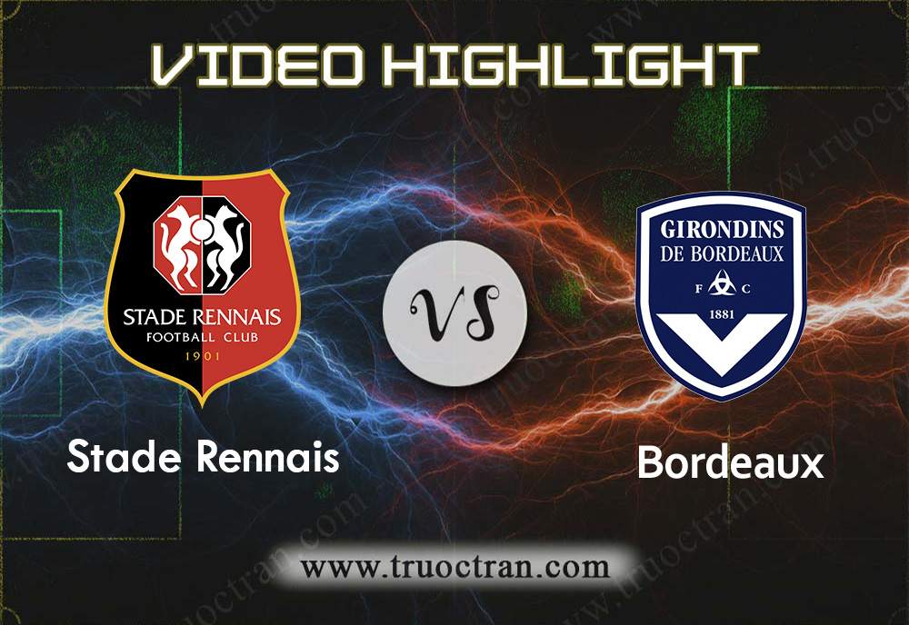Video Highlight: Rennes vs Bordeaux -VĐQG Pháp- 22/12/2019