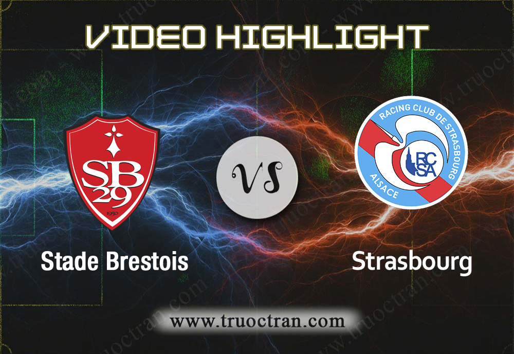 Video Highlight: Stade Brestois & Strasbourg – VĐQG Pháp – 4/12/2019