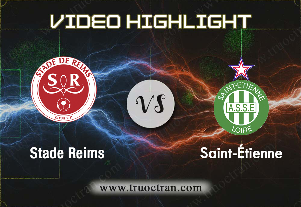 Video Highlight: Stade Reims & Saint Etienne – VĐQG Pháp – 8/12/2019