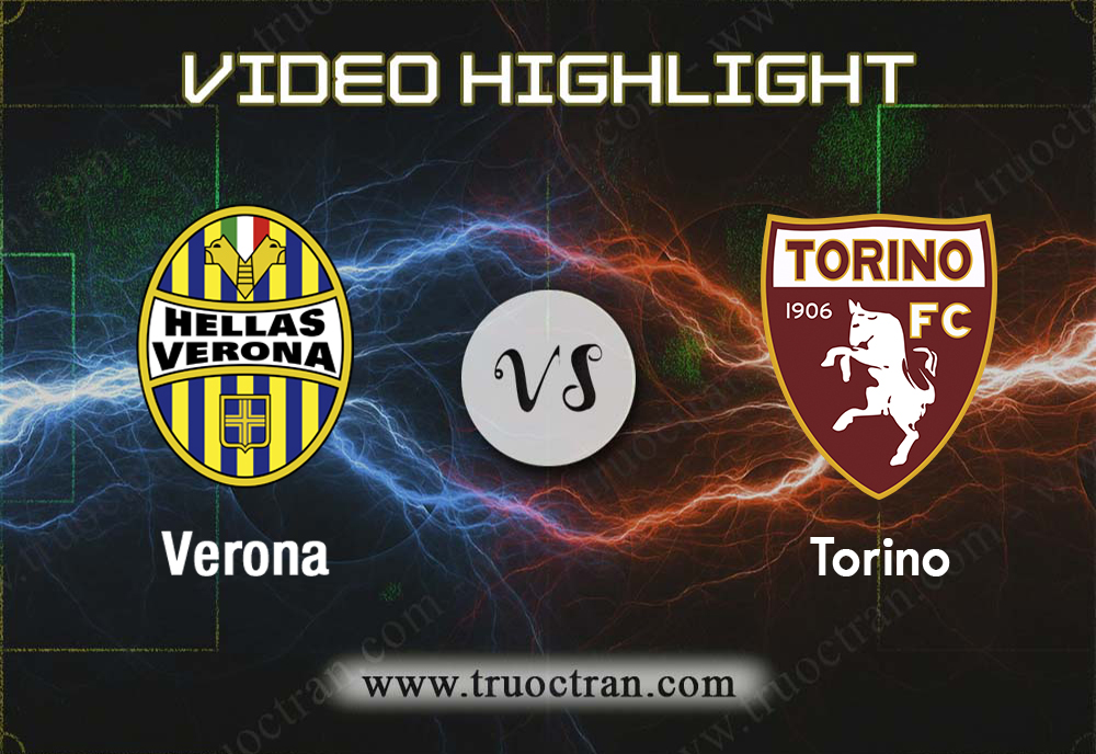 Video Highlight: Verona vs Torino – VĐQG Italia – 15/12/2019