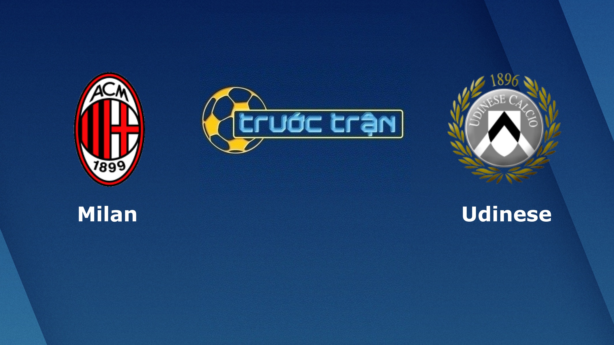 AC Milan vs Udinese – Tip kèo bóng đá hôm nay – 19/01
