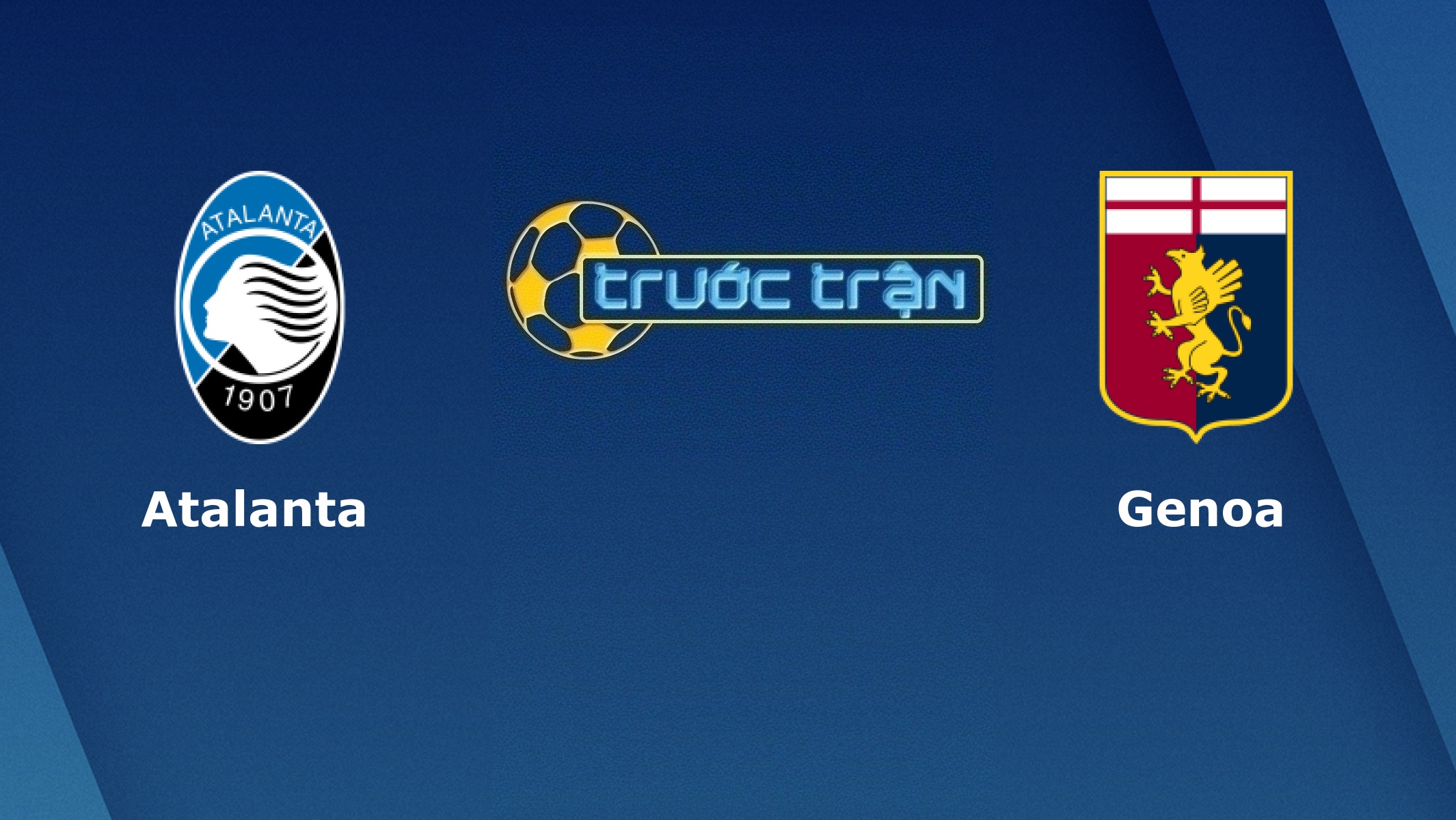 Atalanta vs Genoa – Tip kèo bóng đá hôm nay – 02/02