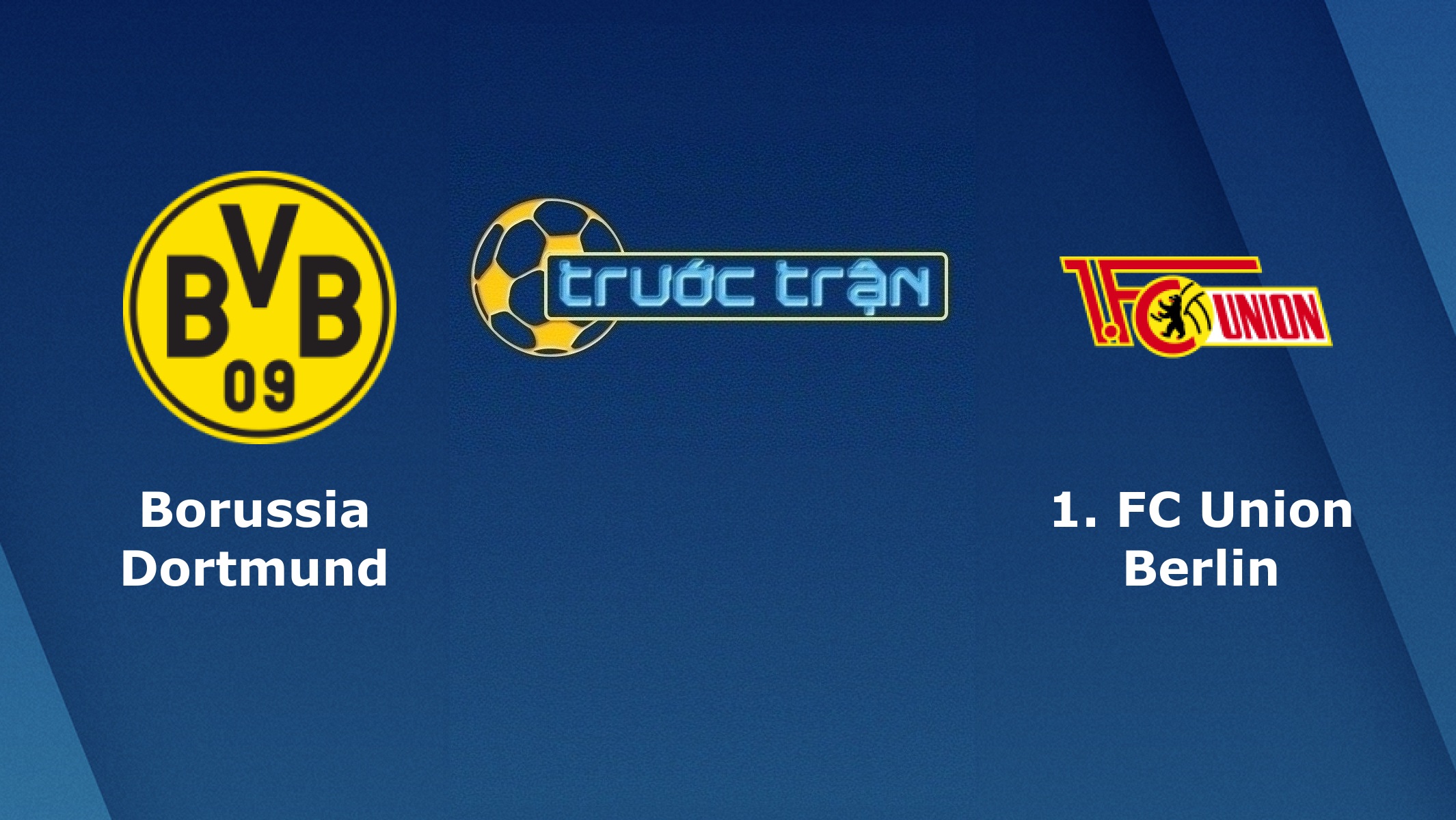 Borussia Dortmund vs Union Berlin – Tip kèo bóng đá hôm nay – 01/02