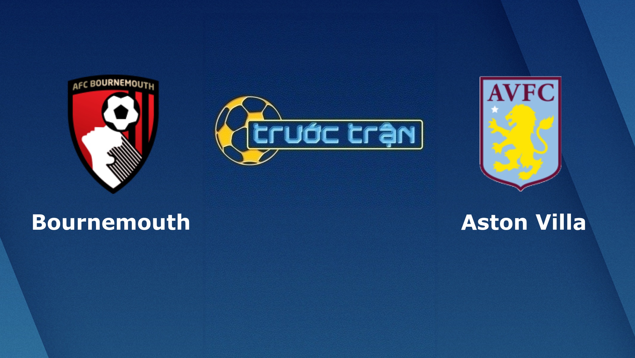 Bournemouth vs Aston Villa – Tip kèo bóng đá hôm nay – 01/02