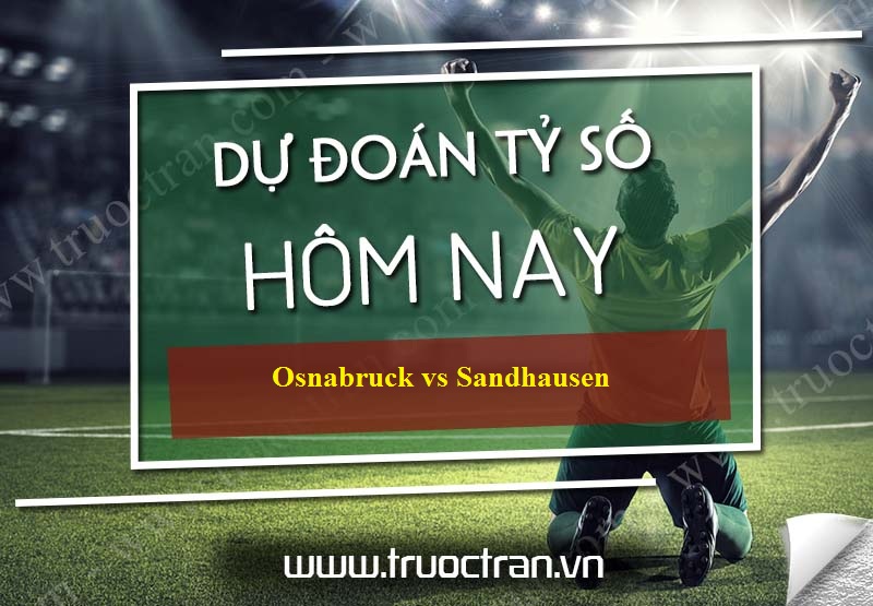 Dự đoán tỷ số bóng đá Osnabruck vs Sandhausen – Hạng 2 Đức – 30/01/2020
