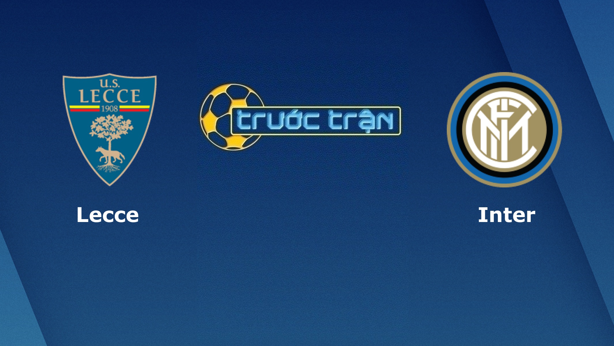 Lecce vs Inter Milan – Tip kèo bóng đá hôm nay – 19/01