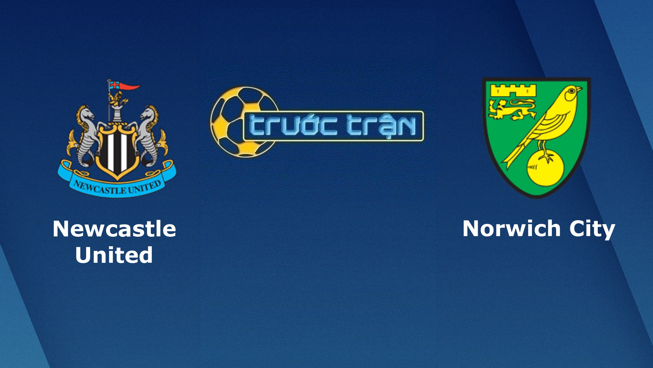 Newcastle vs Norwich City – Tip kèo bóng đá hôm nay – 01/02