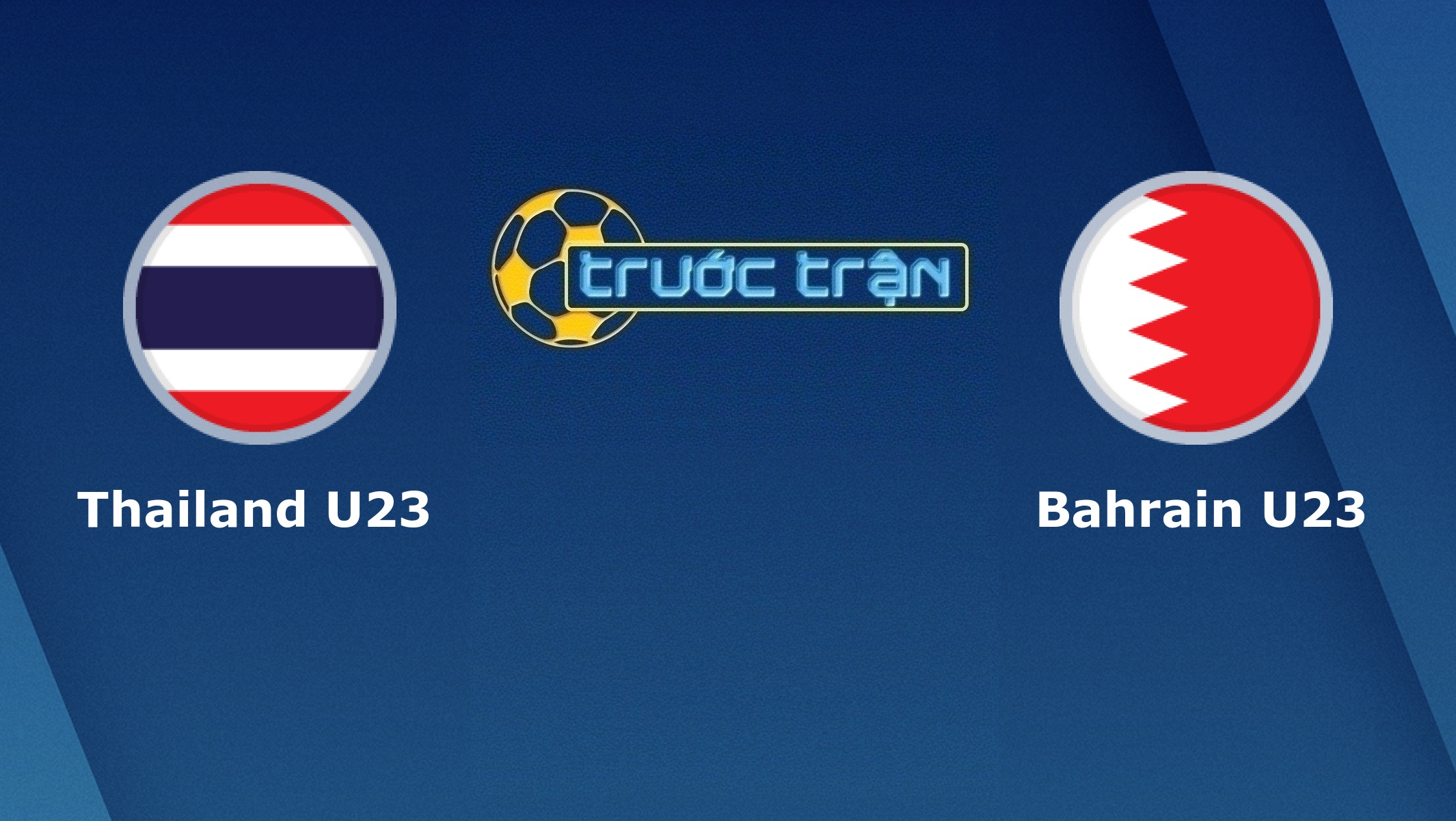 Thái Lan U23 vs Bahrain U23 – Tip kèo bóng đá hôm nay – 08/01