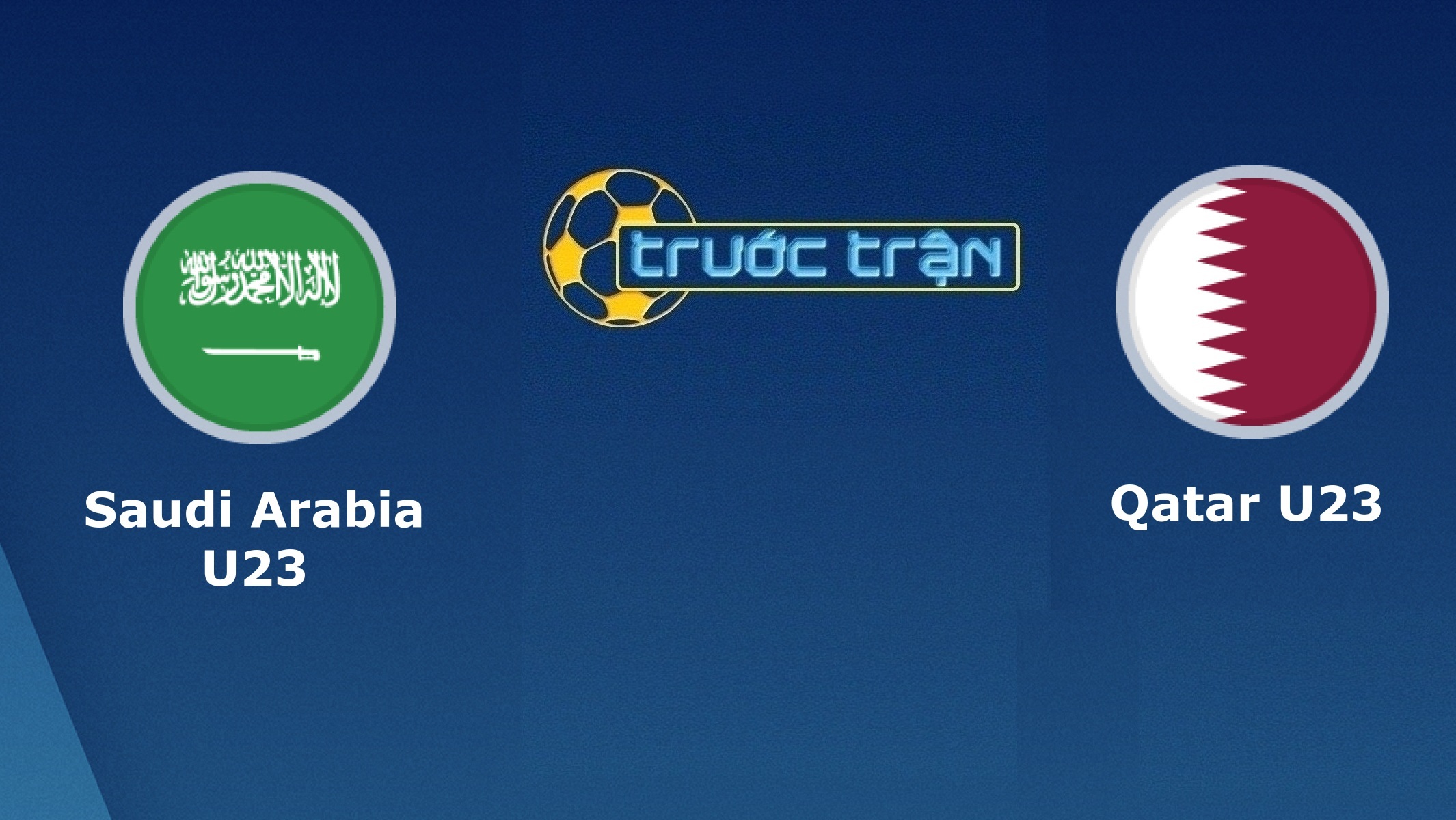 U23 Saudi Arabia vs U23 Qatar – Tip kèo bóng đá hôm nay – 12/01