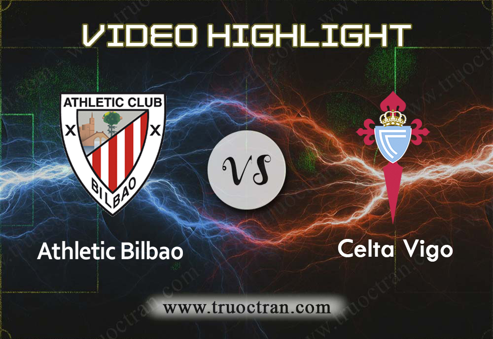 Video Highlight: Athletic Bilbao vs Celta Vigo – Giải VĐQG Tây Ban Nha – 20/01/2020
