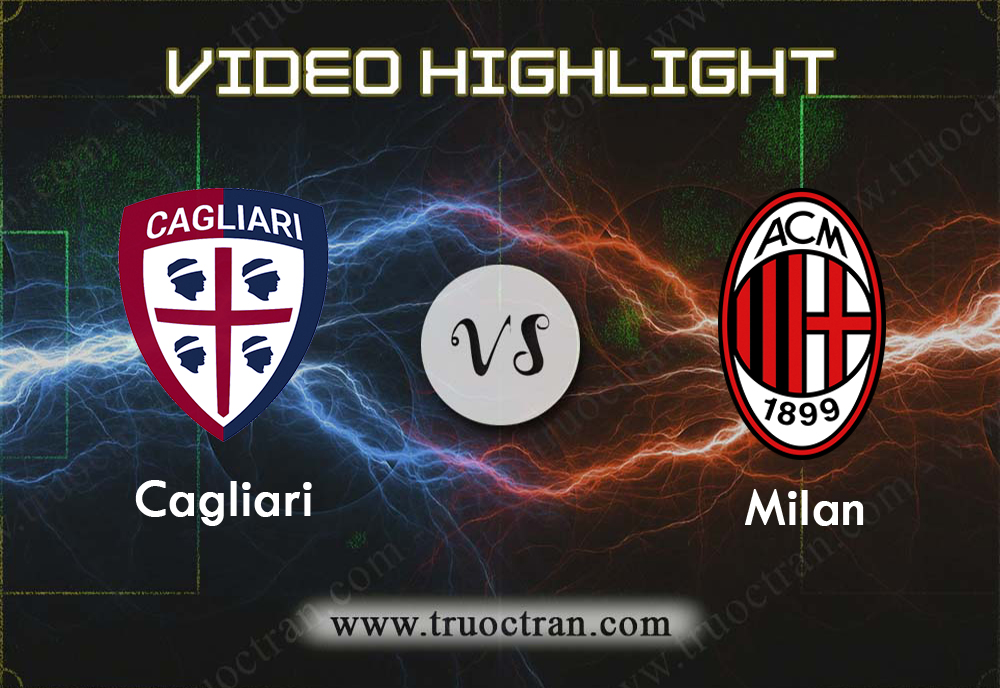 Video Highlight: Cagliari & AC Milan – VĐQG Italia – 11/1/2020