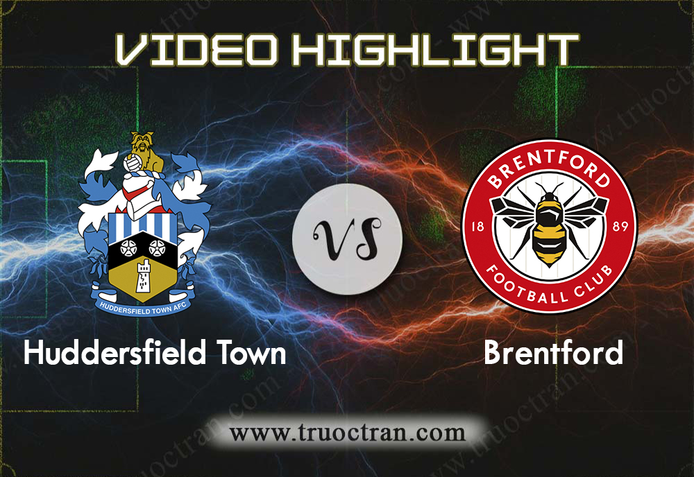 Video Highlight: Huddersfield vs Brentford – Giải Hạng Nhất Anh – 18/01/2020