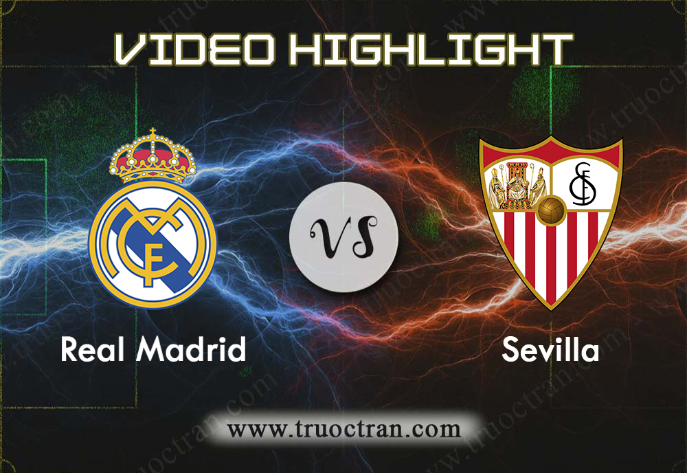 Video Highlight: Real Madrid vs Sevilla – Giải VĐQG TÂY BAN NHA – 18/01/2020