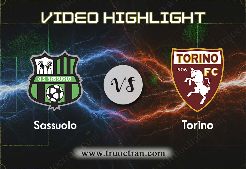 Video Highlight: Sassuolo vs Torino – Giải VĐQG Italia – 19/01/2020