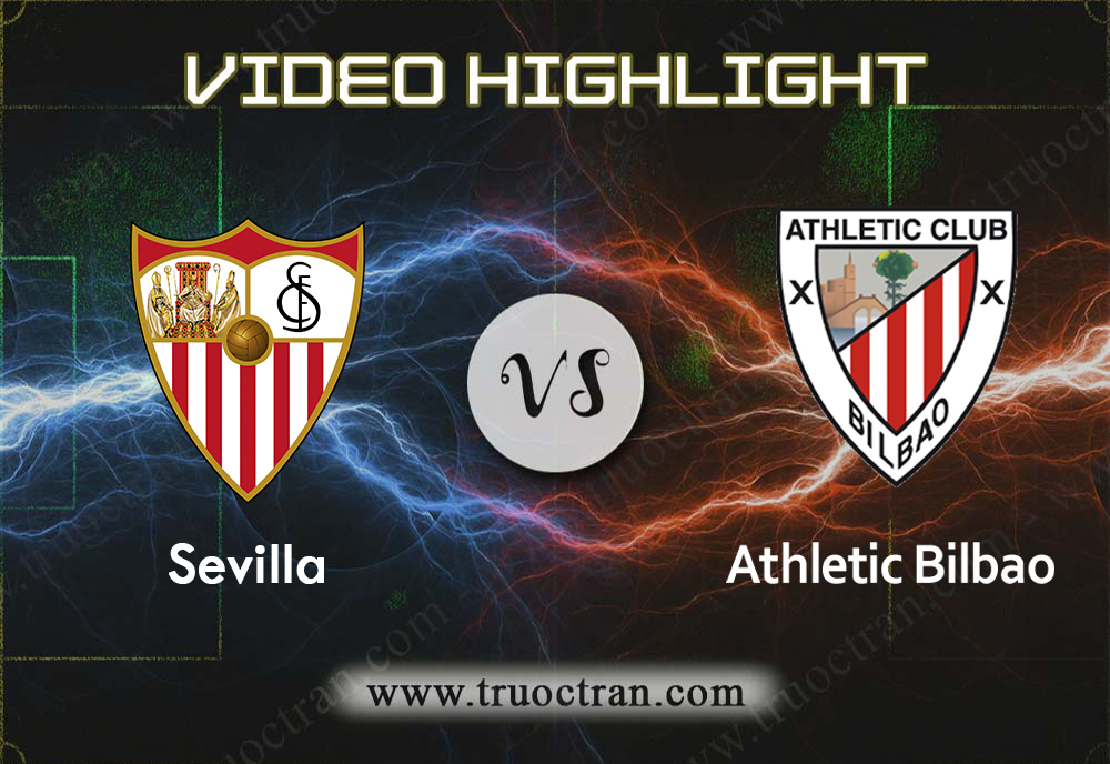 Video Highlight: Sevilla vs Athletic Bilbao – VĐQG Tây Ban Nha – 04/01/2020