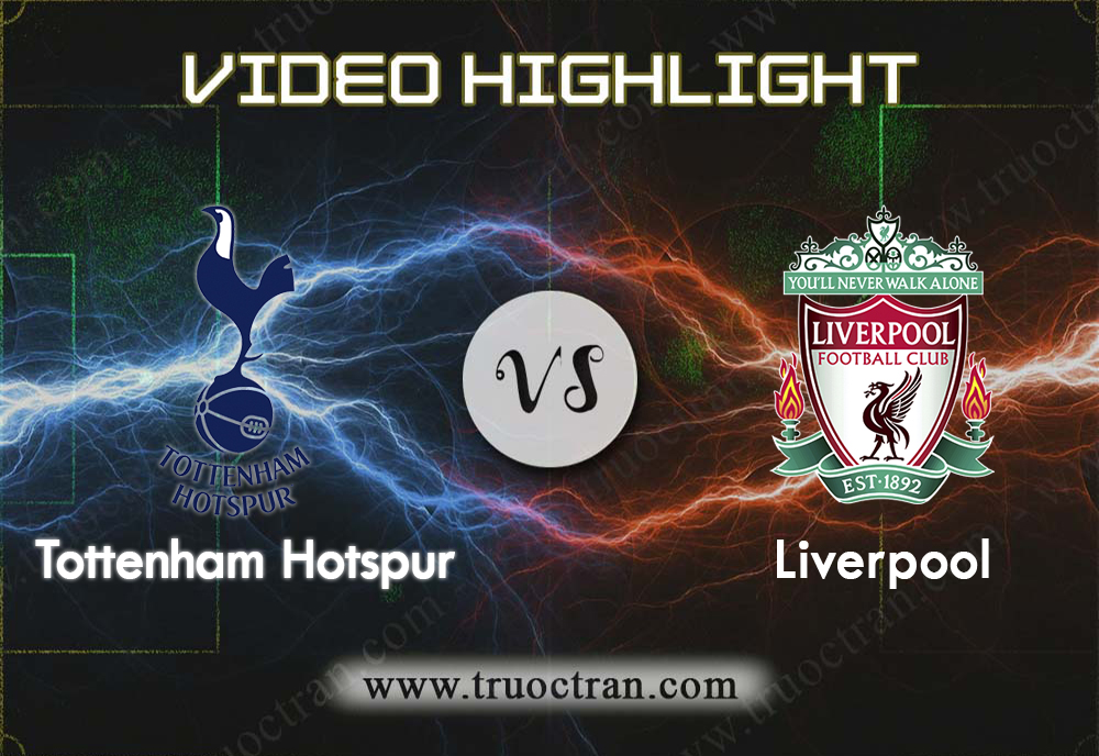 Video Highlight: Tottenham & Liverpool – Ngoại Hạng Anh – 12/1/2020