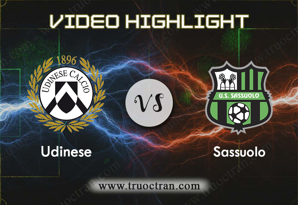 Video Highlight: Udinese & Sassuolo – VĐQG Italia – 12/1/2020