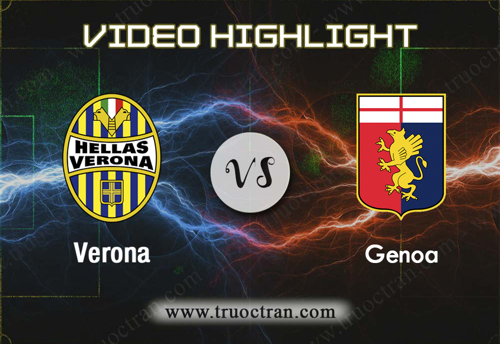 Video Highlight: Verona & Genoa – VĐQG Italia – 13/1/2020