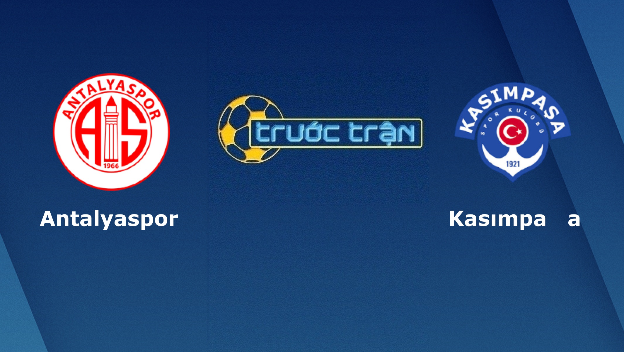 Antalyaspor vs Kasimpasa – Tip kèo bóng đá hôm nay – 18/02