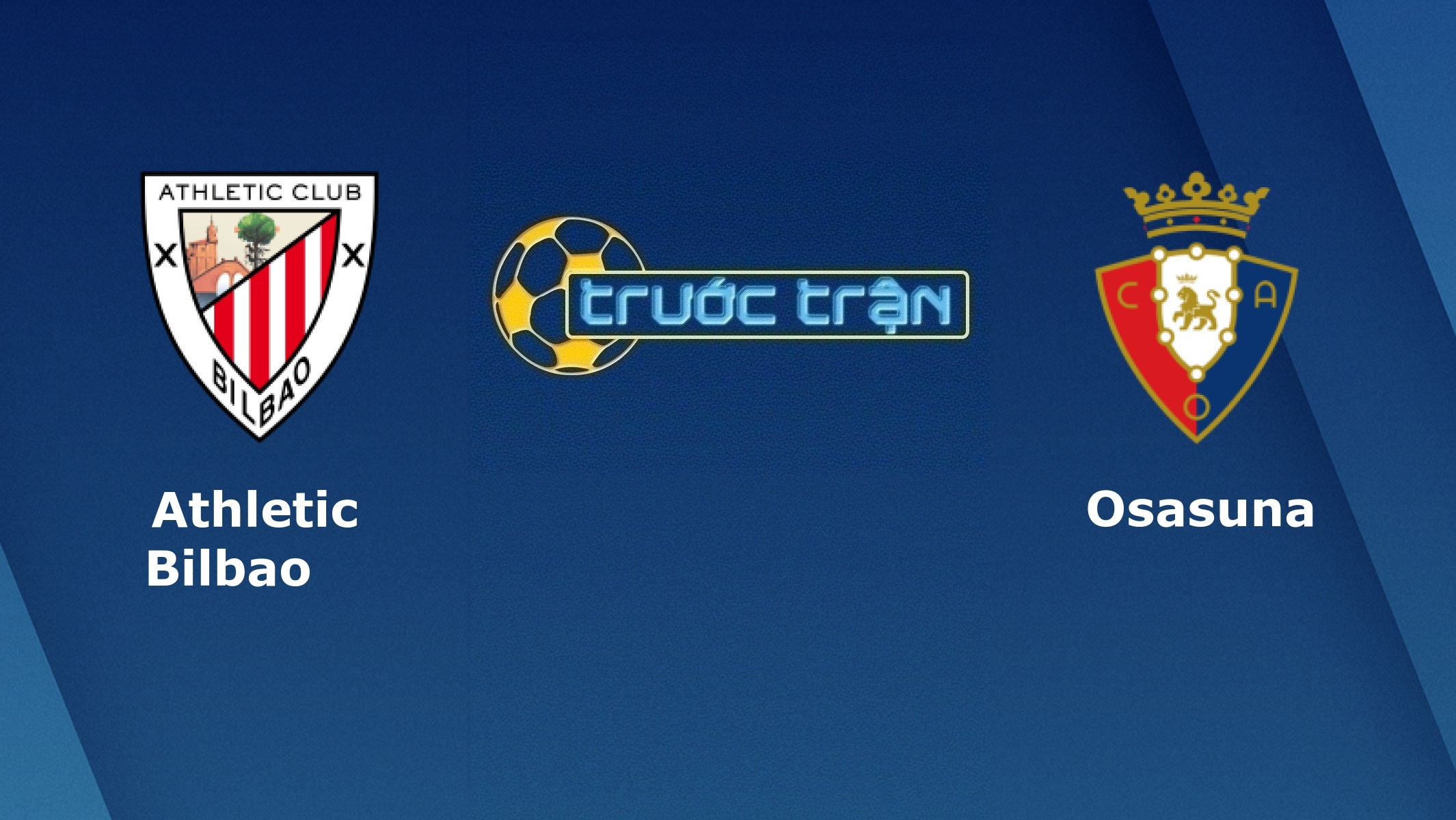 Athletic Bilbao vs Osasuna – Tip kèo bóng đá hôm nay – 17/02