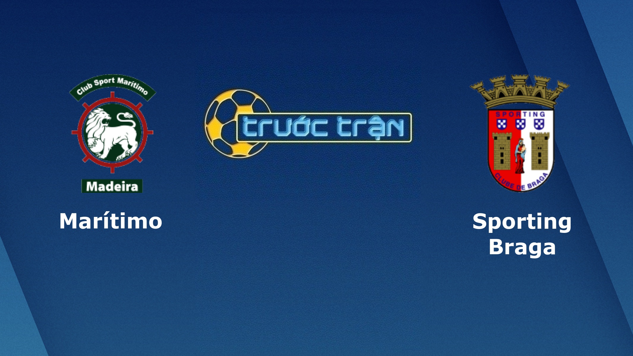 Maritimo vs Sporting Braga – Tip kèo bóng đá hôm nay – 02/03