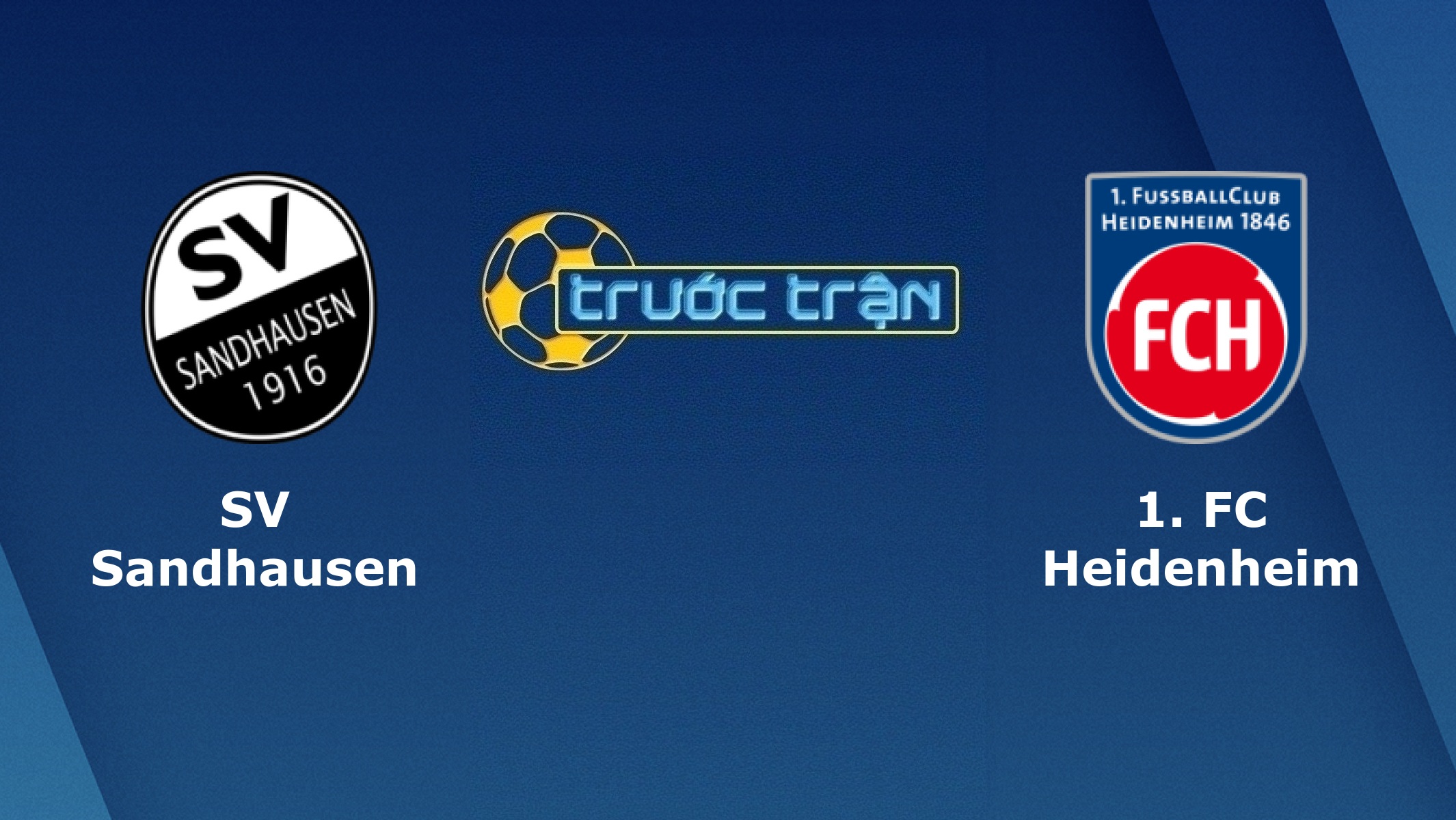 Sandhausen vs Heidenheim – Tip kèo bóng đá hôm nay – 08/02